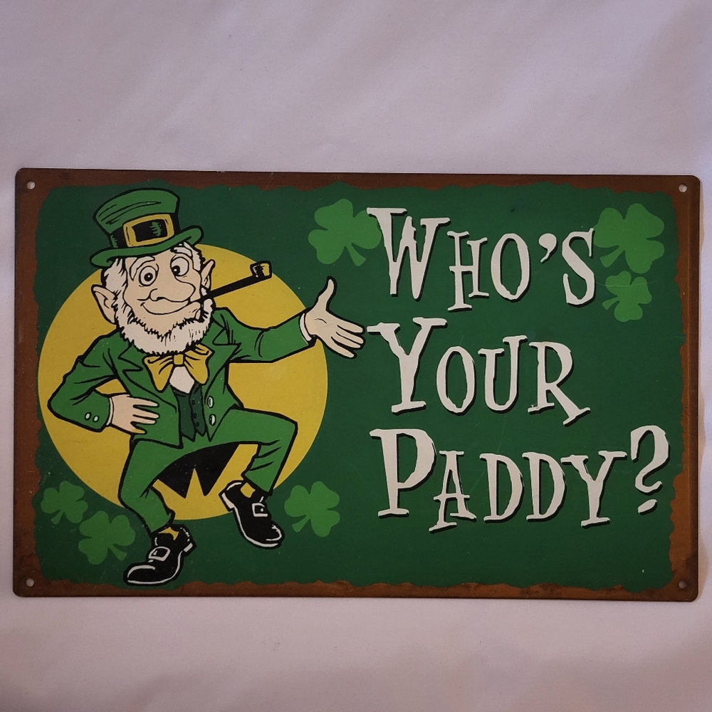Irish Theme Sign Who's Your Paddy? Printed Tin Metal 12 1/2 x 8 Barware Man Cave